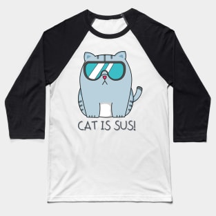 Cat Is Sus Baseball T-Shirt